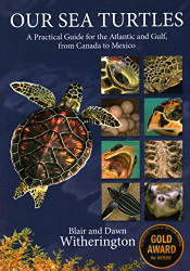 Our Sea Turtles: A Practical Guide for the Atlantic and Gulf from