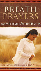Breath Prayers for African Americans