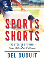 Sports Shorts: 52 Stories of Faith from All-Star Believers