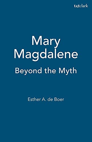 Mary Magdalene: Beyond the Myth