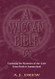 Wiccan Bible: Exploring the Mysteries of the Craft From Birth