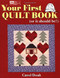 Your First Quilt Book (or it should be!)