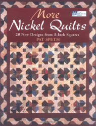 More Nickel Quilts: 20 New Designs from 5-Inch Squares