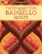 Twist-and-Turn Bargello Quilts