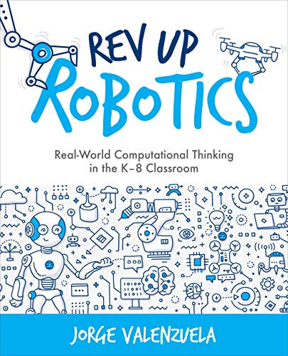 Rev Up Robotics: Real-World Computational Thinking in the K-8