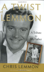 Twist of Lemmon: A Tribute to My Father