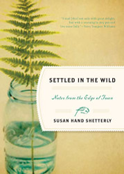 Settled in the Wild: Notes from the Edge of Town