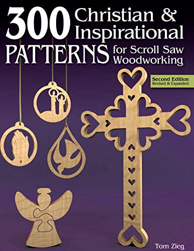 300 Christian & Inspirational Patterns for Scroll Saw Woodworking