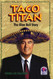 Taco Titan: The Glen Bell Story