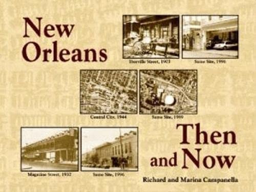 New Orleans Then and Now