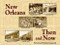 New Orleans Then and Now