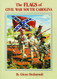 Flags of Civil War South Carolina The (Flags of the Civil War)