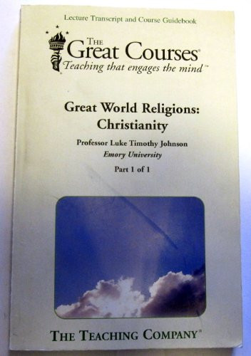 Great World Religions: Christianity (The Great Courses)