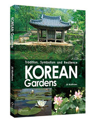 Korean Gardens: Tradition Symbolism and Resilience