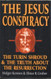 Jesus Conspiracy: The Turin Shroud & the Truth About