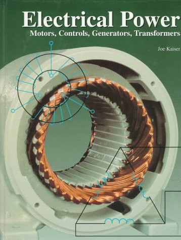 Electrical Power: Motors Controls Generators Transformers