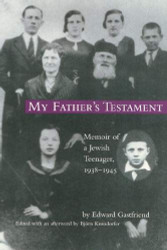 My Father's Testament: Memoir of a Jewish Teenager 1938-1945