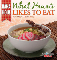 What Hawaii Likes to Eat: Hana Hou
