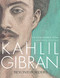Kahlil Gibran: Beyond Borders