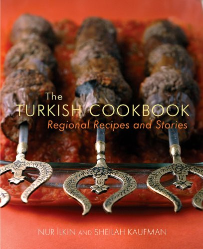 Turkish Cookbook: Regional Recipes and Stories