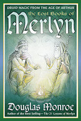 Lost Books of Merlyn: Druid Magic from the Age of Arthur
