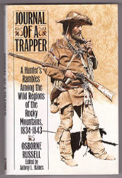 Journal of a Trapper: A Hunter's Rambles Among the Wild Regions