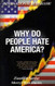 Why Do People Hate America