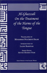 Al-Ghazzali On the Treatment of the Harms of the Tongue