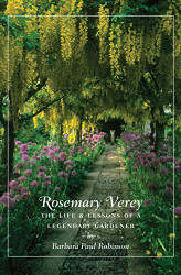 Rosemary Verey: The Life & Lessons of a Legendary Gardener