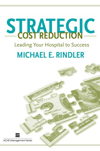 Strategic Cost Reduction: Leading Your Hospital to Success - ACHE