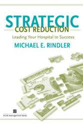 Strategic Cost Reduction: Leading Your Hospital to Success - ACHE