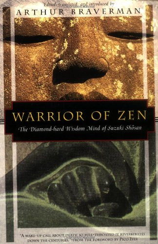 Warrior of Zen: The Diamond-Hard Wisdom Mind of Suzuki Shosan