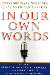 In Our Own Words: Extraordinary Speeches of the American Century