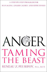 Anger: Taming the Beast: A Step-by-Step Program for Managing Anger