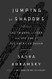 Jumping at Shadows: The Triumph of Fear and the End of the American