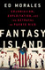 Fantasy Island: Colonialism Exploitation and the Betrayal of Puerto