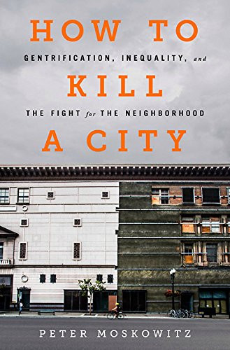 How to Kill a City: Gentrification Inequality and the Fight