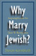 Why Marry Jewish