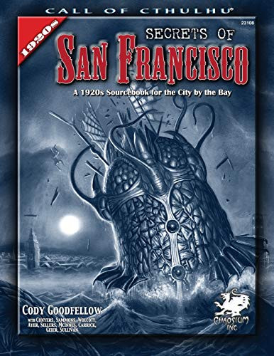 Secrets of San Francisco: A 1920s Sourcebook for the City By the Bay