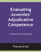 Evaluating Juveniles' Adjudicative Competence