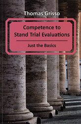 Competence to Stand Trial Evaluations - Just the Basics
