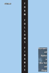 Form Follows Finance:: Skyscrapers and Skylines in New York
