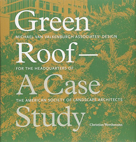 Green Roof: A Case Study: Michael Van Valkenburgh Associates' Design