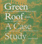 Green Roof: A Case Study: Michael Van Valkenburgh Associates' Design