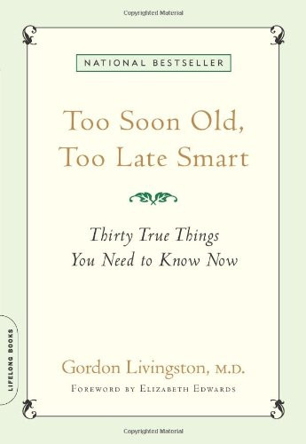 Too Soon Old Too Late Smart