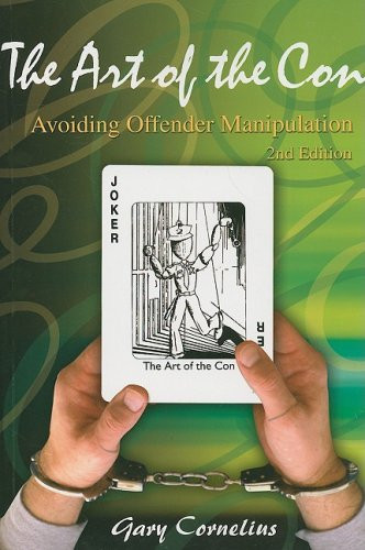 Art of the Con: Avoiding Offender Manipulation