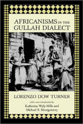 Africanisms in the Gullah Dialect (Southern Classics)