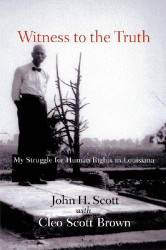 Witness to the Truth: John H. Scott's Struggle for Human Rights