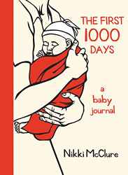 First 1000 Days: A Baby Journal