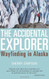 Accidental Explorer: Wayfinding in Alaska